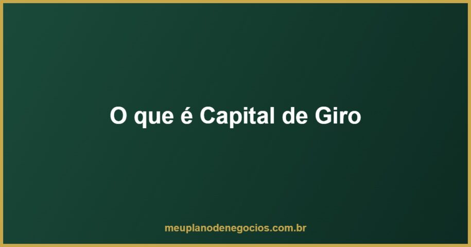 post o que capital de giro